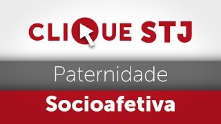 Clique STJ  Paternidade Socioafetiva 05102018 [upl. by Ennairej]