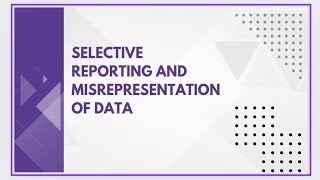 Selective reporting and misrepresentation of data [upl. by Varhol]