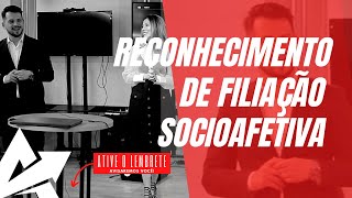 DIREITO DE FAMÍLIA Reconhecimento de filiação socioafetiva [upl. by Gnagflow]