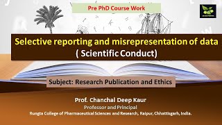 Selective reporting and misrepresentation of data  Scientific Conduct [upl. by Ralyt]